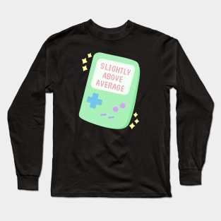 Slightly above average Long Sleeve T-Shirt